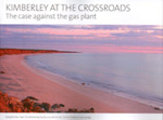 The cover of the great 'Kimberley at the Crossroads' book edited by former federal court Judge Murray Wilcox QC